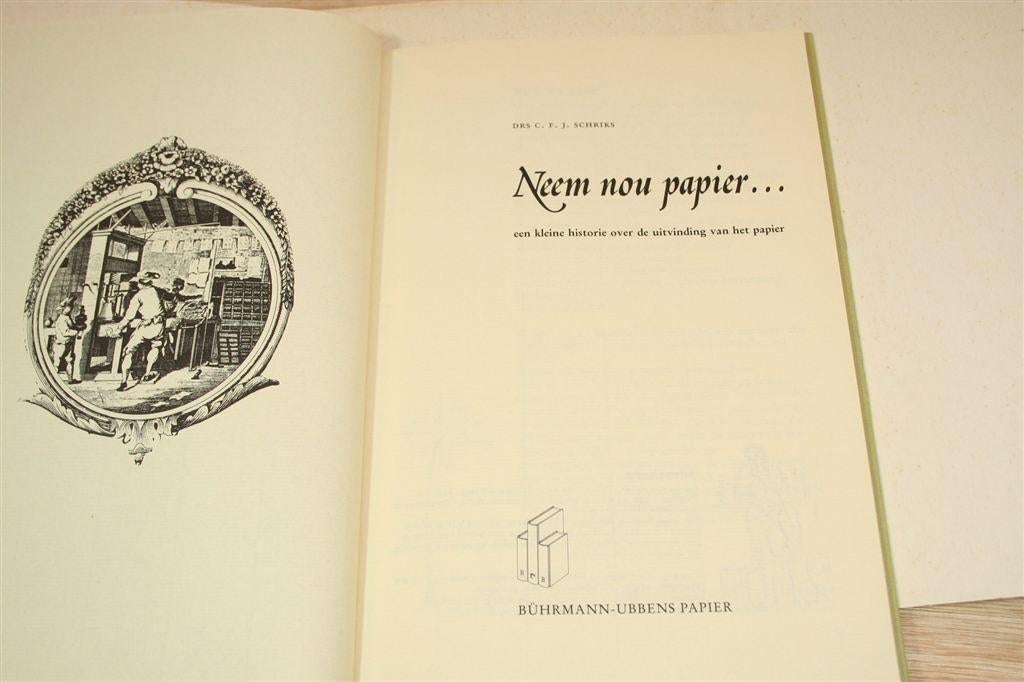 Neem nou papier —Geschiedenis Uitgave Bührmann-Ubbens Papier, Ophalen of Verzenden, Gelezen