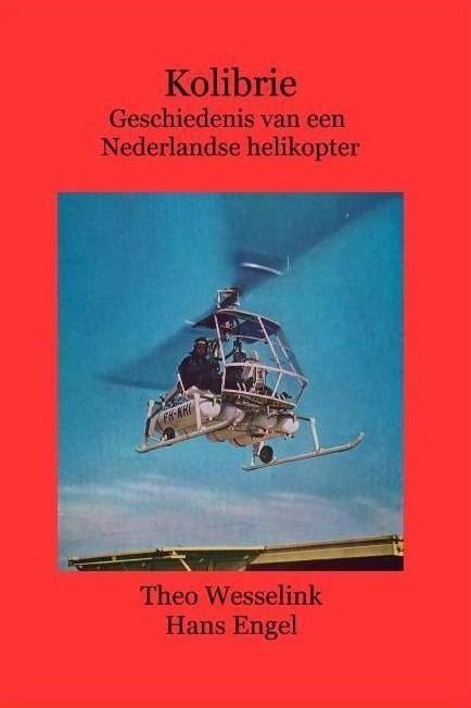Kolibrie - Geschiedenis van een Nederlandse helikopter, Ophalen of Verzenden, Nieuw