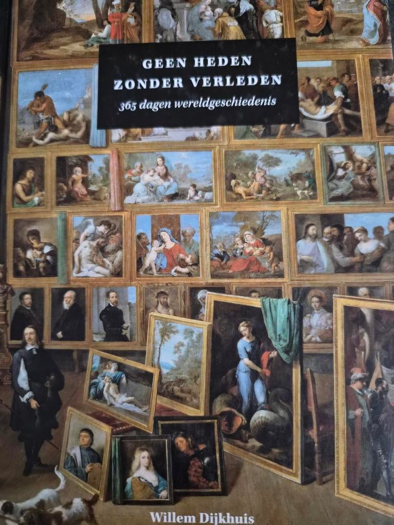 Geen Heden Zonder Verleden - Willem Dijkhuis, 20e eeuw of later, Europa, Ophalen of Verzenden, Zo goed als nieuw