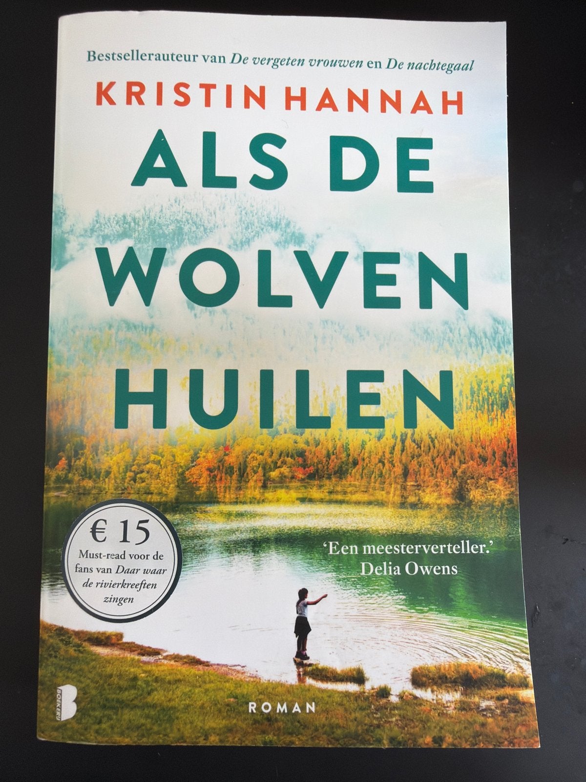 Als de Wolven Huilen - Kristin Hannah (Roman), Boeken, Ophalen of Verzenden, Nieuw, Nederland
