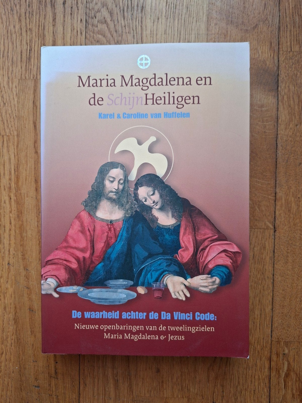 Maria Magdalena en de SchijnHeiligen - K & C van H, Ophalen of Verzenden, Zo goed als nieuw, Spiritualiteit algemeen, Achtergrond en Informatie
