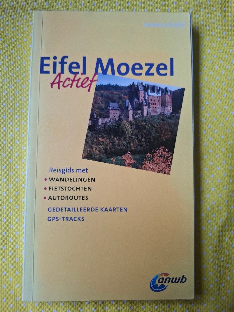 ANWB Reisgids Eifel Moezel - Wandel-, Fiets- & Autoroutes, Boeken, Reisgidsen, Europa, Ophalen of Verzenden, Reisgids of -boek