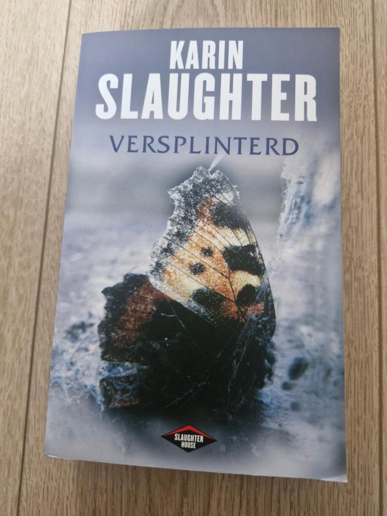Karin Slaughter - Versplinterd, Boeken, Thrillers, Zo goed als nieuw, Ophalen of Verzenden