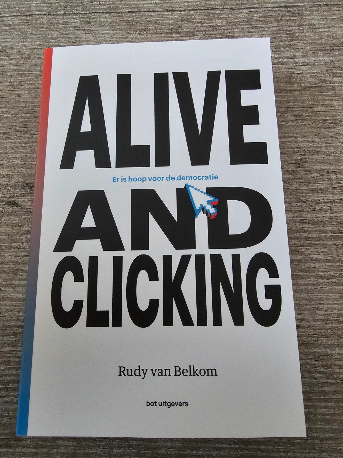 Alive and Clicking - Rudy van Belkom (Nederlands), Ophalen of Verzenden, Gelezen, Rudy van Belkom