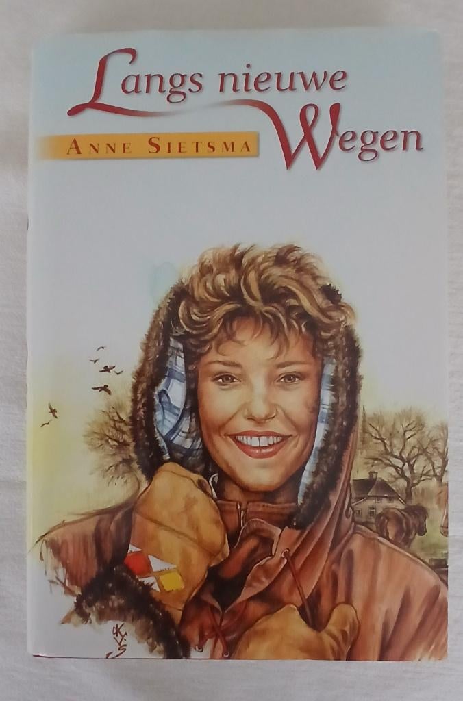 Langs nieuwe wegen. Anne Sietsma, Ophalen of Verzenden, Gelezen