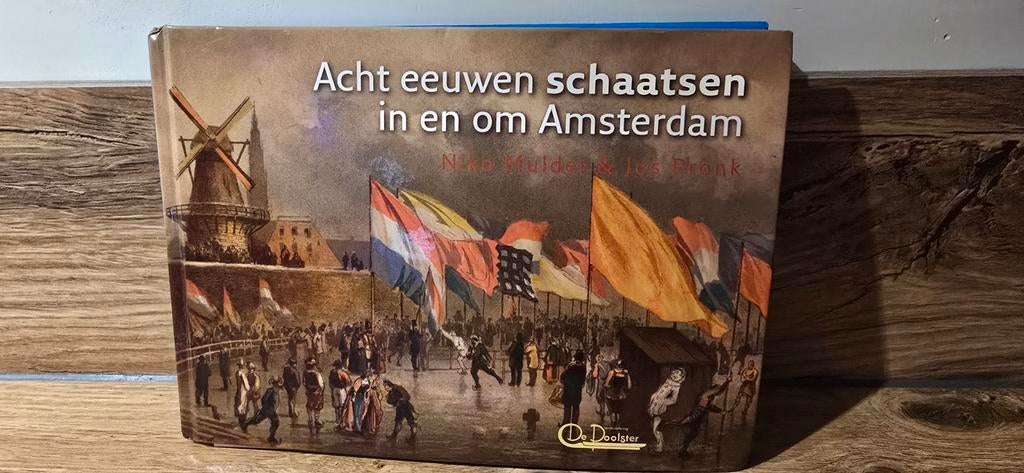 Boek Jos Pronk - Acht eeuwen schaatsen in en om Amsterdam, Boeken, Ophalen of Verzenden, Zo goed als nieuw, Jos Pronk; Niko Mulder