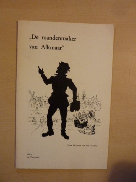 A. Doeland - De mandenmaker van Alkmaar, Ophalen of Verzenden, Zo goed als nieuw