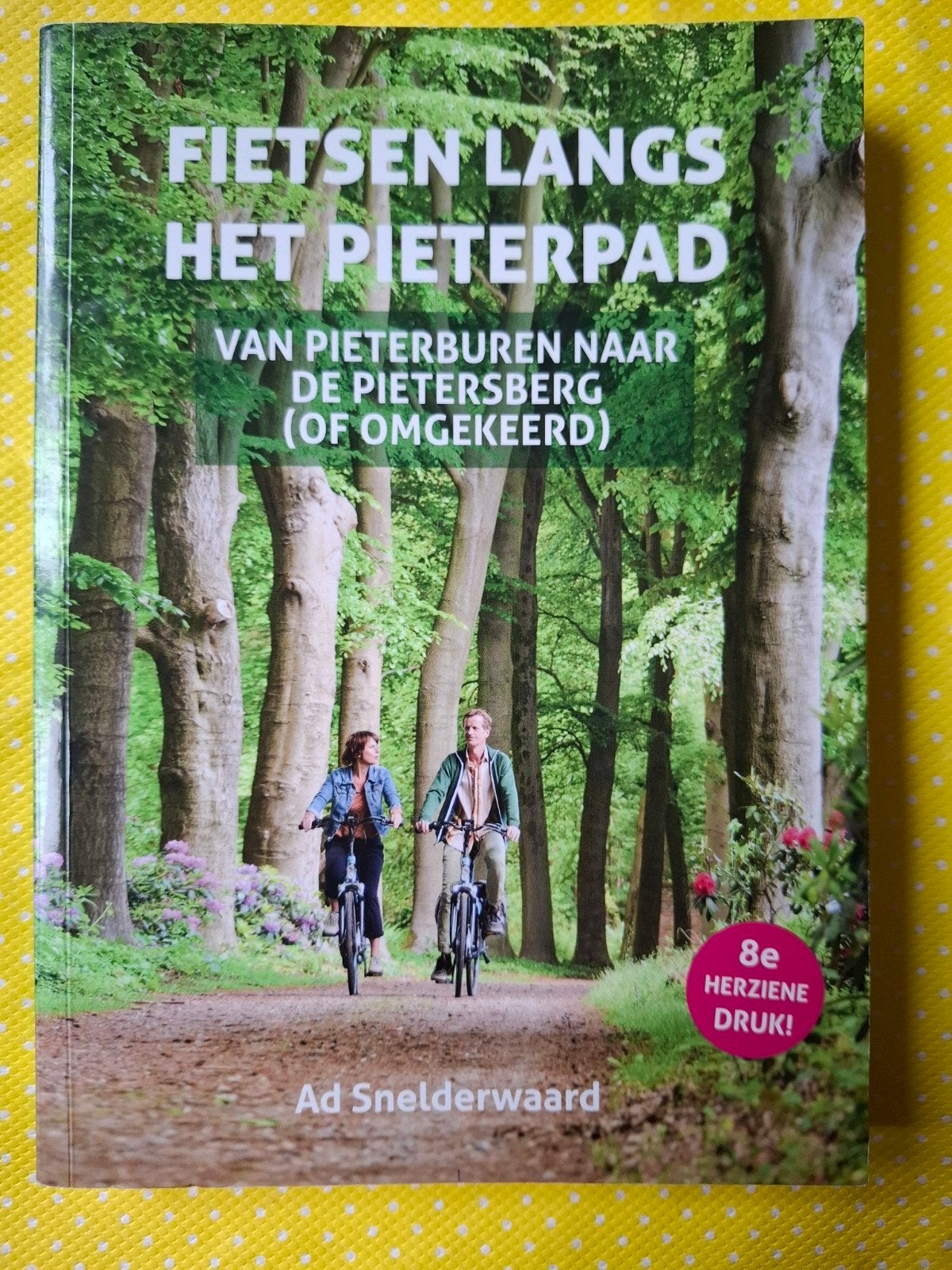 Fietsen langs het Pieterpad - Reisgids   2025 editie!, Boeken, Fiets- of Wandelgids, Ad Snelderwaard, Ophalen of Verzenden, Benelux