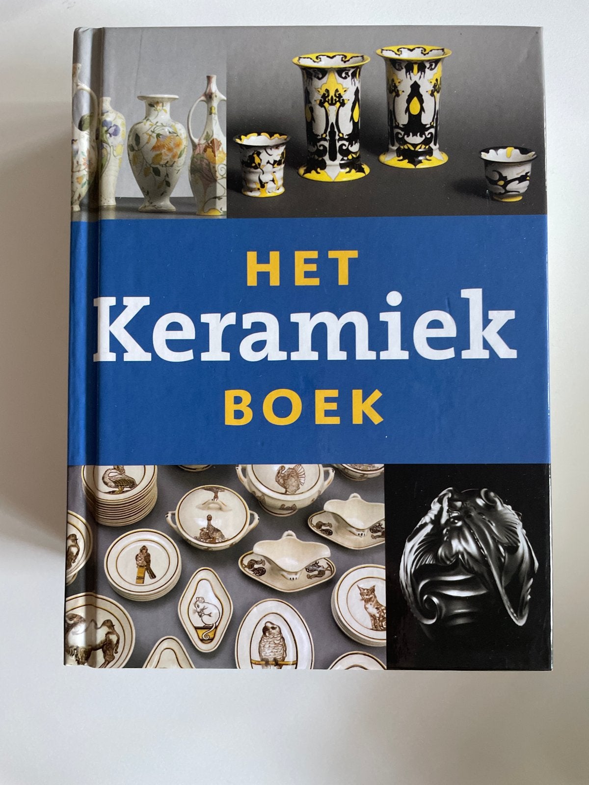 Het Keramiek Boek - Nederlandse sier- en gebruiksaardewerk, Ophalen of Verzenden, Zo goed als nieuw, Overige onderwerpen