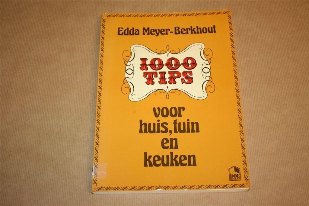 1000 tips voor huis, tuin en keuken - Edda Meyer-Berkhout, Ophalen of Verzenden, Gelezen, Tuinieren en Tuinplanten