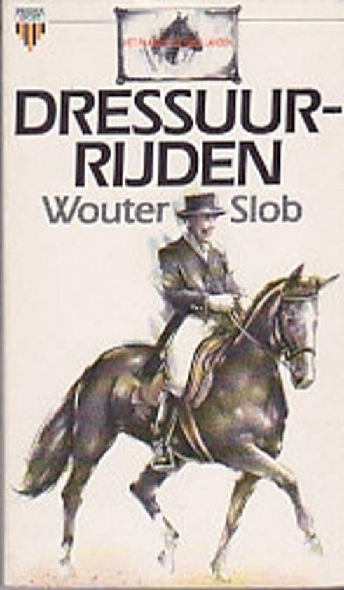 Dressuurrijden Wouter Slob, Boeken, Ophalen of Verzenden, Zo goed als nieuw, Behendigheidssport