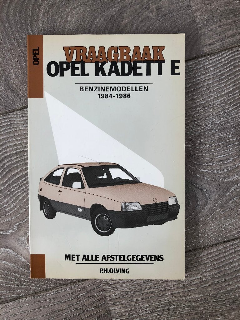 Vraagbaak Opel Kadett E Benzinemodellen 1984-1986 P.H.Olving, Ophalen of Verzenden