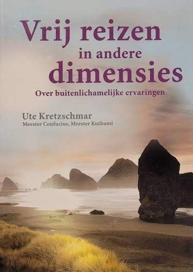 Ute Kretzschmar Vrij reizen in andere dimensies, Boeken, Ophalen of Verzenden, Nieuw, Spiritualiteit algemeen, Achtergrond en Informatie