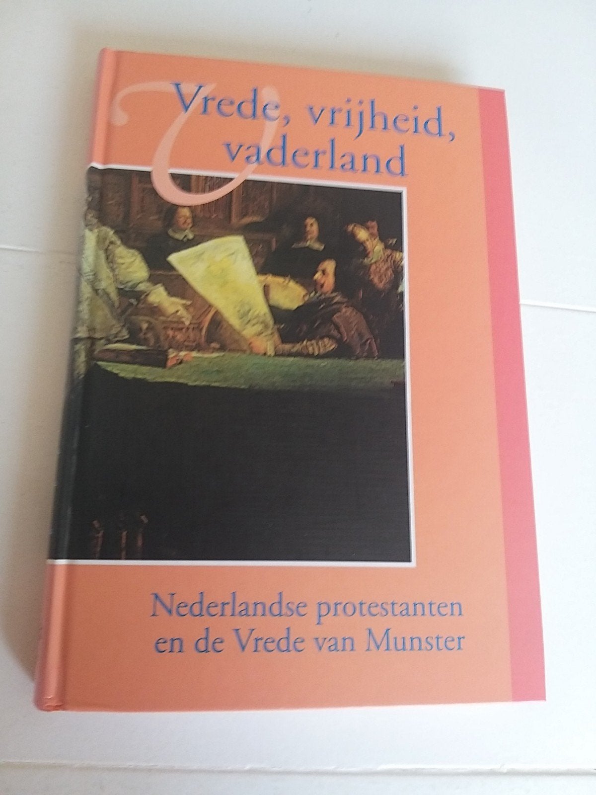 Vrede, vrijheid,vaderland Nederlandse protestanten, Ophalen of Verzenden, Zo goed als nieuw, Diverse auteurs