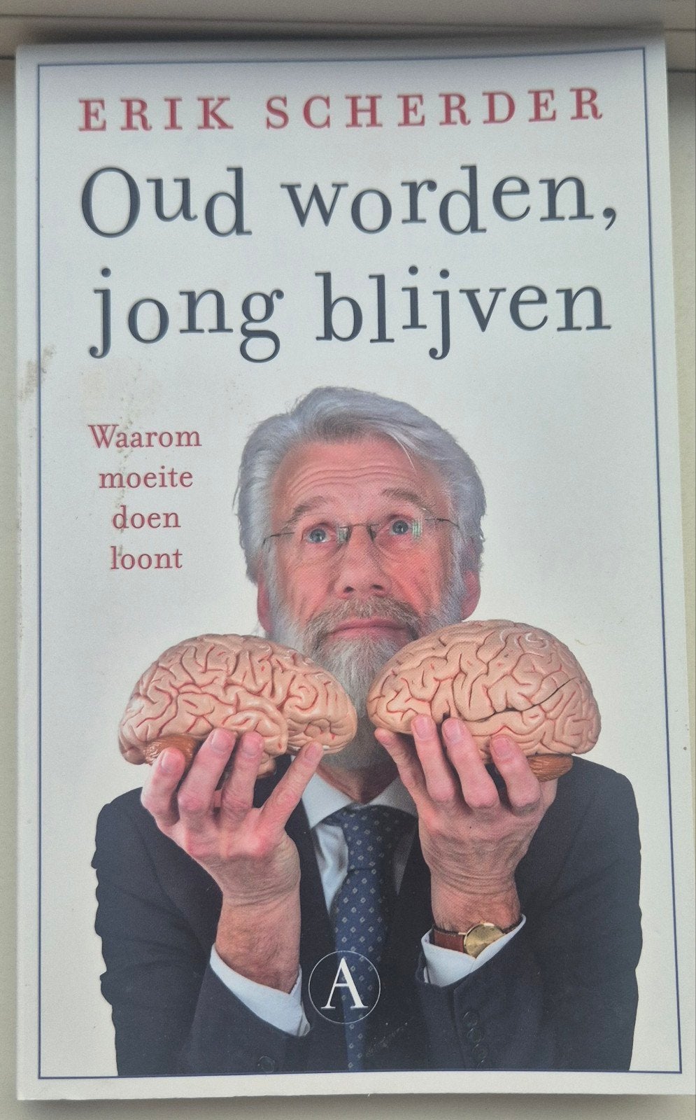 Oud worden, jong blijven - Erik Scherder, Boeken, Ophalen of Verzenden, Zo goed als nieuw, Gezondheid en Conditie, Erik Scherder