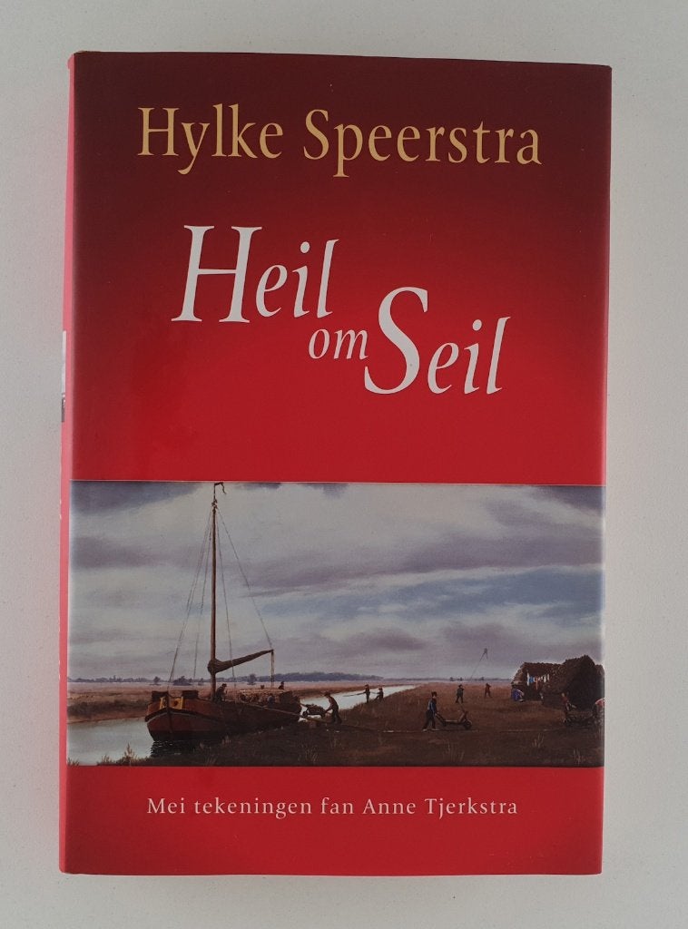 Speerstra, Hylke - Heil om Seil / Mei tekeningen fan Ann, Verzenden, Gelezen