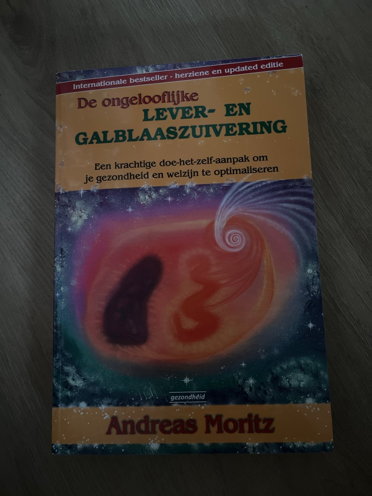 De ongelooflijke Lever- en Galblaaszuivering - Andreas Morit, Boeken, Gezondheid, Dieet en Voeding, Ophalen of Verzenden, Zo goed als nieuw