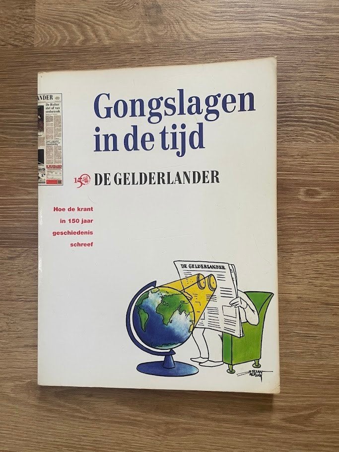 Boek: Gongslagen in de tijd. 150 jaar De Gelderlander., Europa, Ophalen of Verzenden, De Gelderlander., 20e eeuw of later