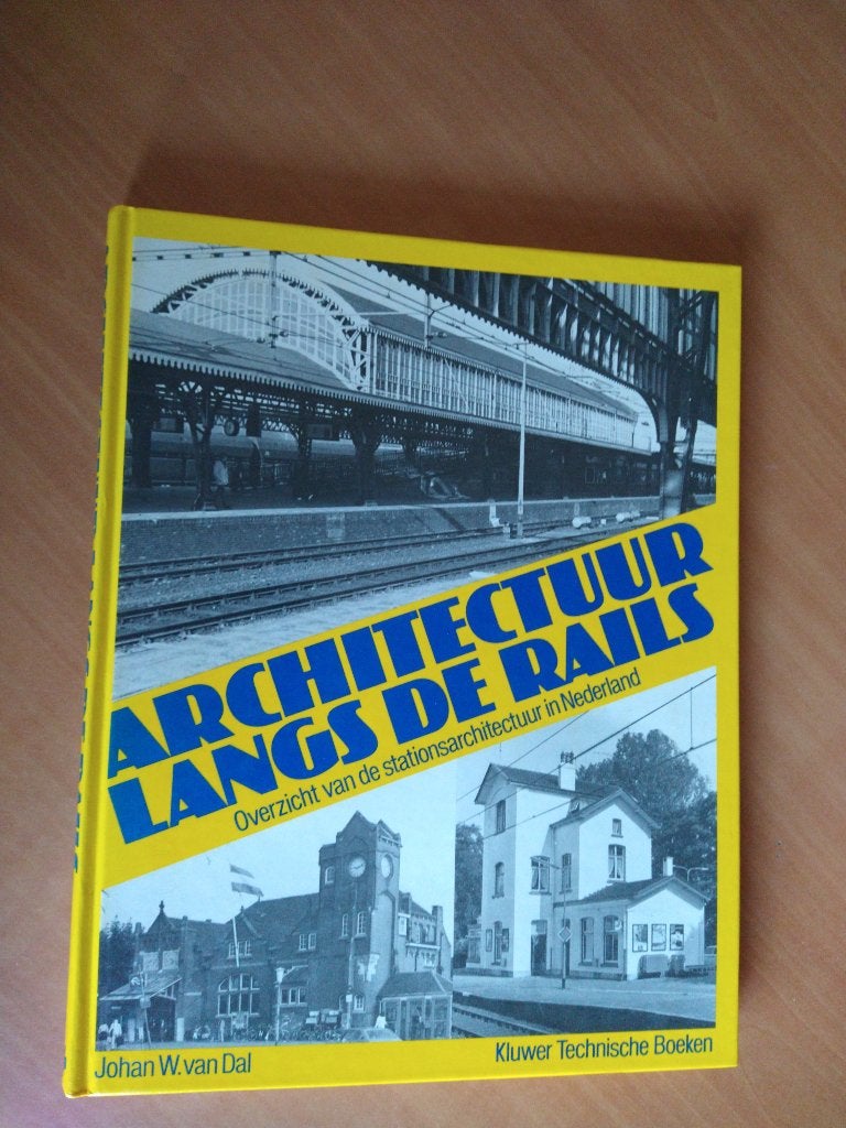 Architectuur langs de rails - Johan W. van Dal, Ophalen of Verzenden, Zo goed als nieuw, Johan W. van Dal, Architectuur algemeen