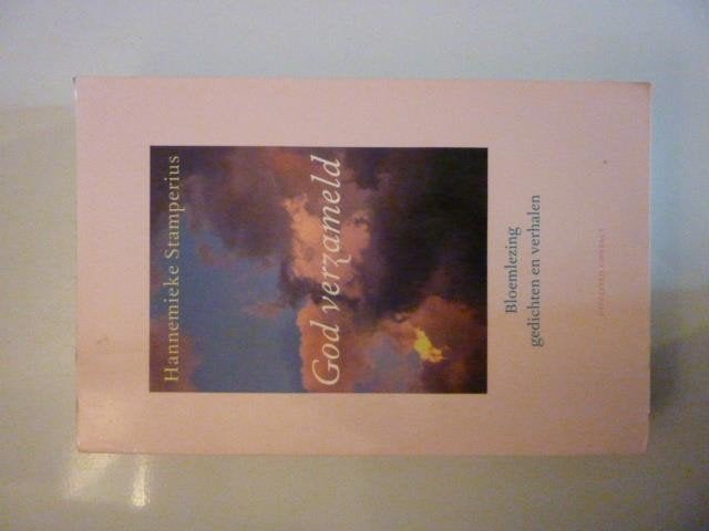 *Hannemieke Stamperius - God verzameld, Boeken, Verzenden, Zo goed als nieuw
