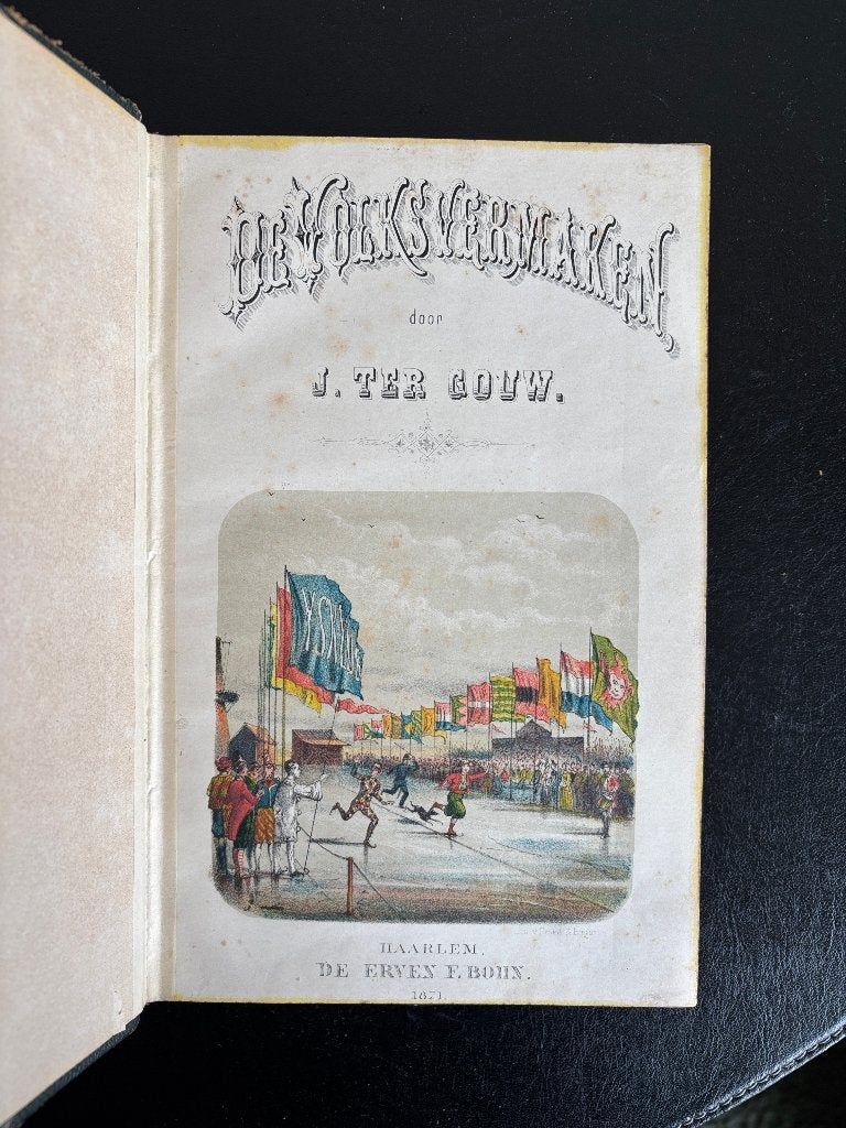 J. Ter Gouw - De volksvermaken - 1871, Antiek en Kunst, Ophalen of Verzenden, J. Ter Gouw