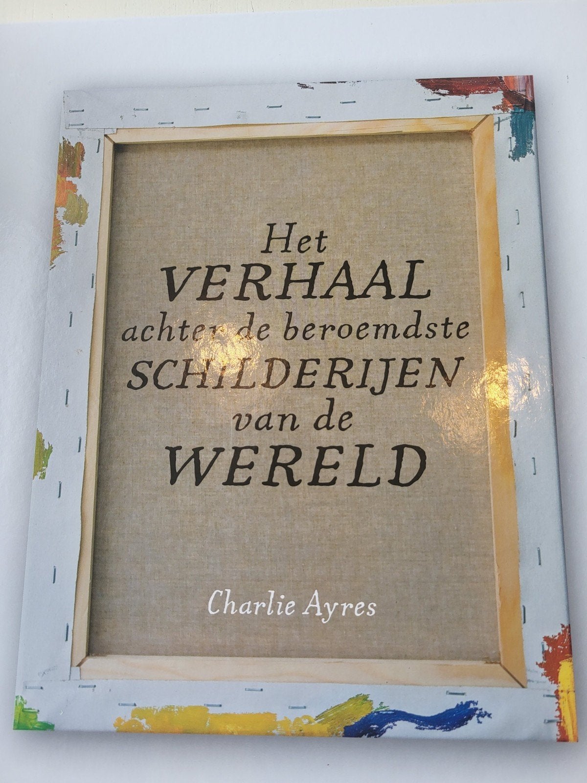 Het verhaal achter de beroemdste schilderijen, Ophalen of Verzenden, Nieuw, Schilder- en Tekenkunst, Charlie Ayres