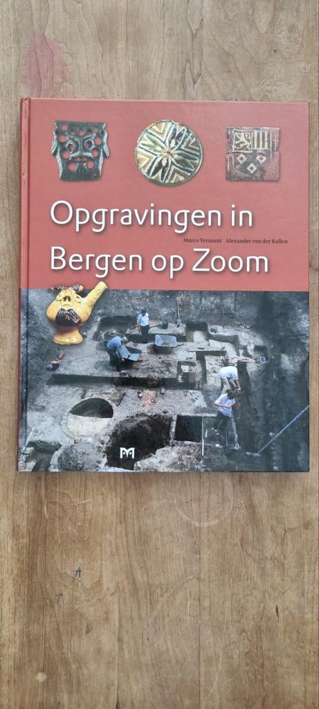 Opgravingen in Bergen op Zoom - Archeologisch onderzoek, Ophalen of Verzenden, 20e eeuw of later, Zo goed als nieuw, Marco Vermunt, Alexander van der Kallen