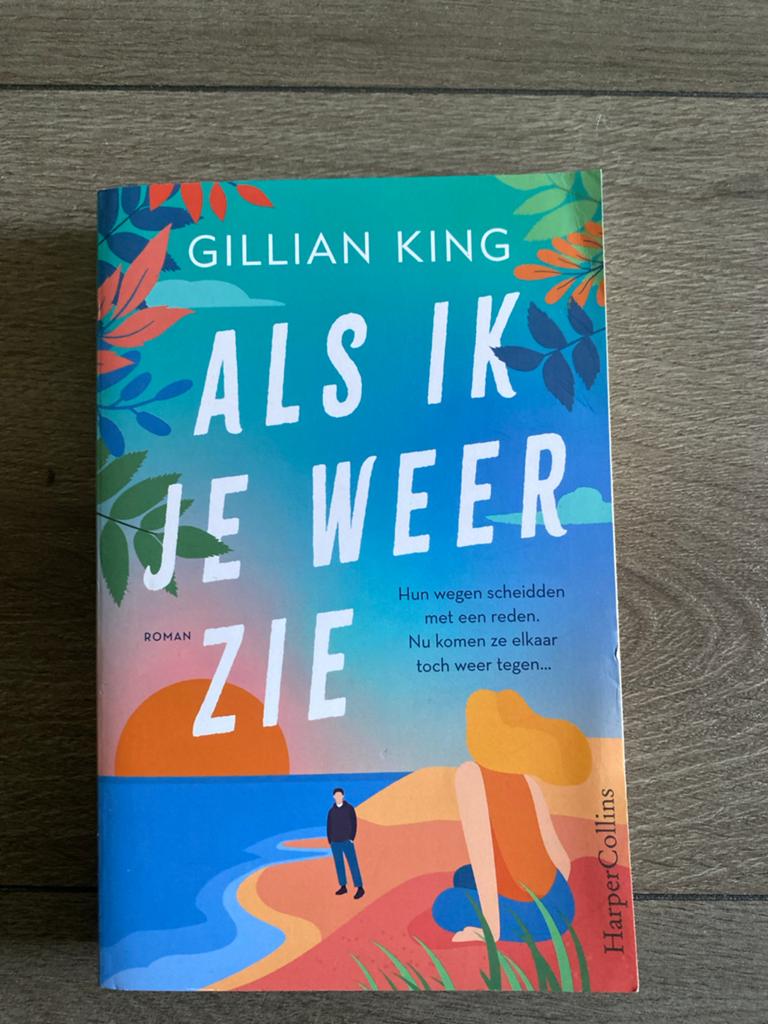 Als ik je weer zie - Gillian King (Roman), Boeken, Ophalen of Verzenden, Gelezen, Nederland