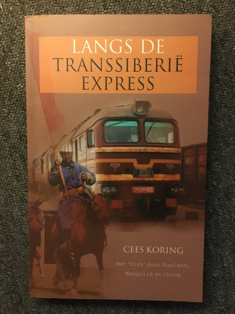 Langs de TransSiberie express ; door Cees Koring, Ophalen of Verzenden, Gelezen, Cees Koring, Azië