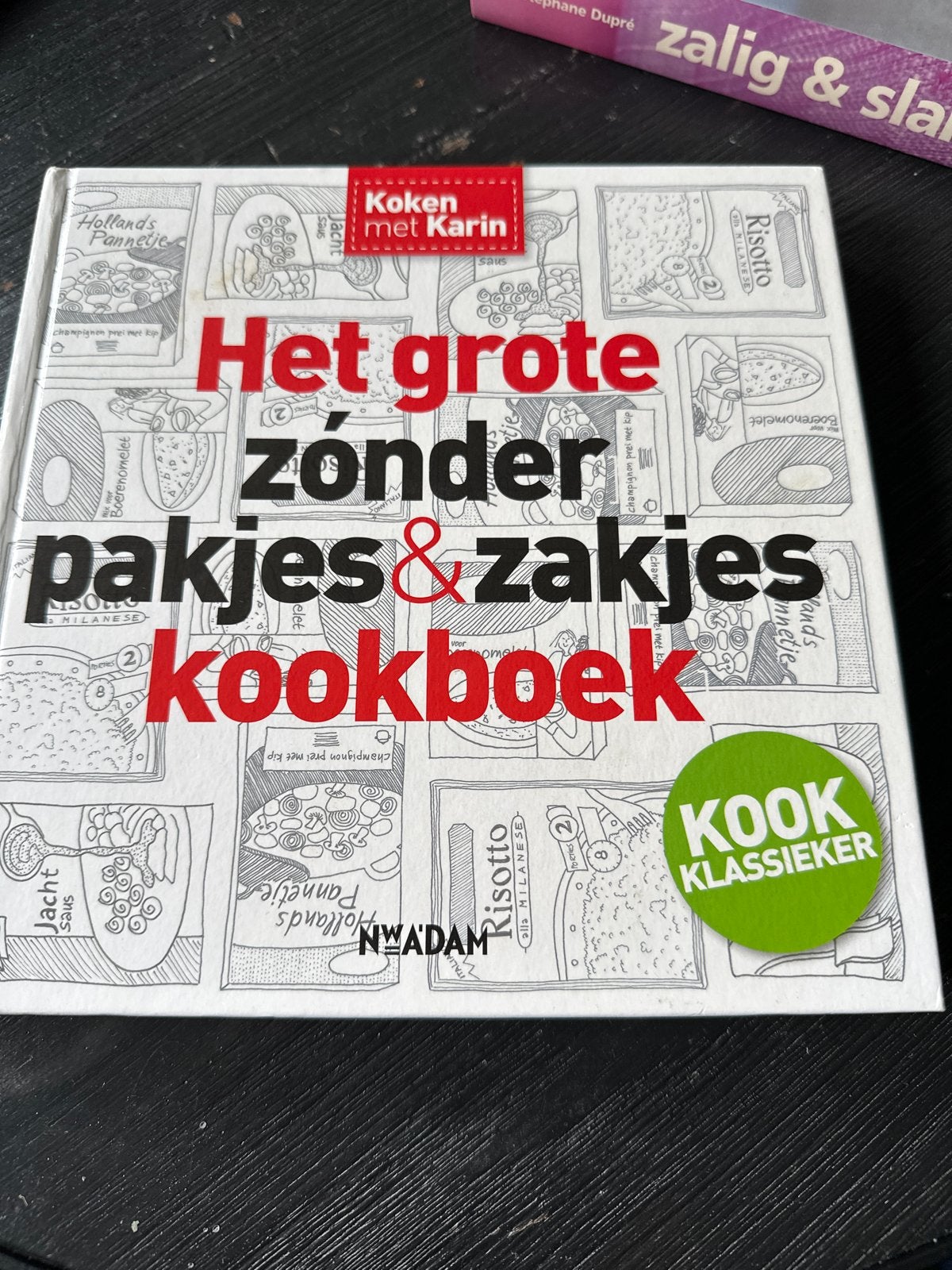 Het grote zonder pakjes & zakjes kookboek - Kookklassieker, Boeken, Kookboeken, Voorgerechten en Soepen, Ophalen of Verzenden