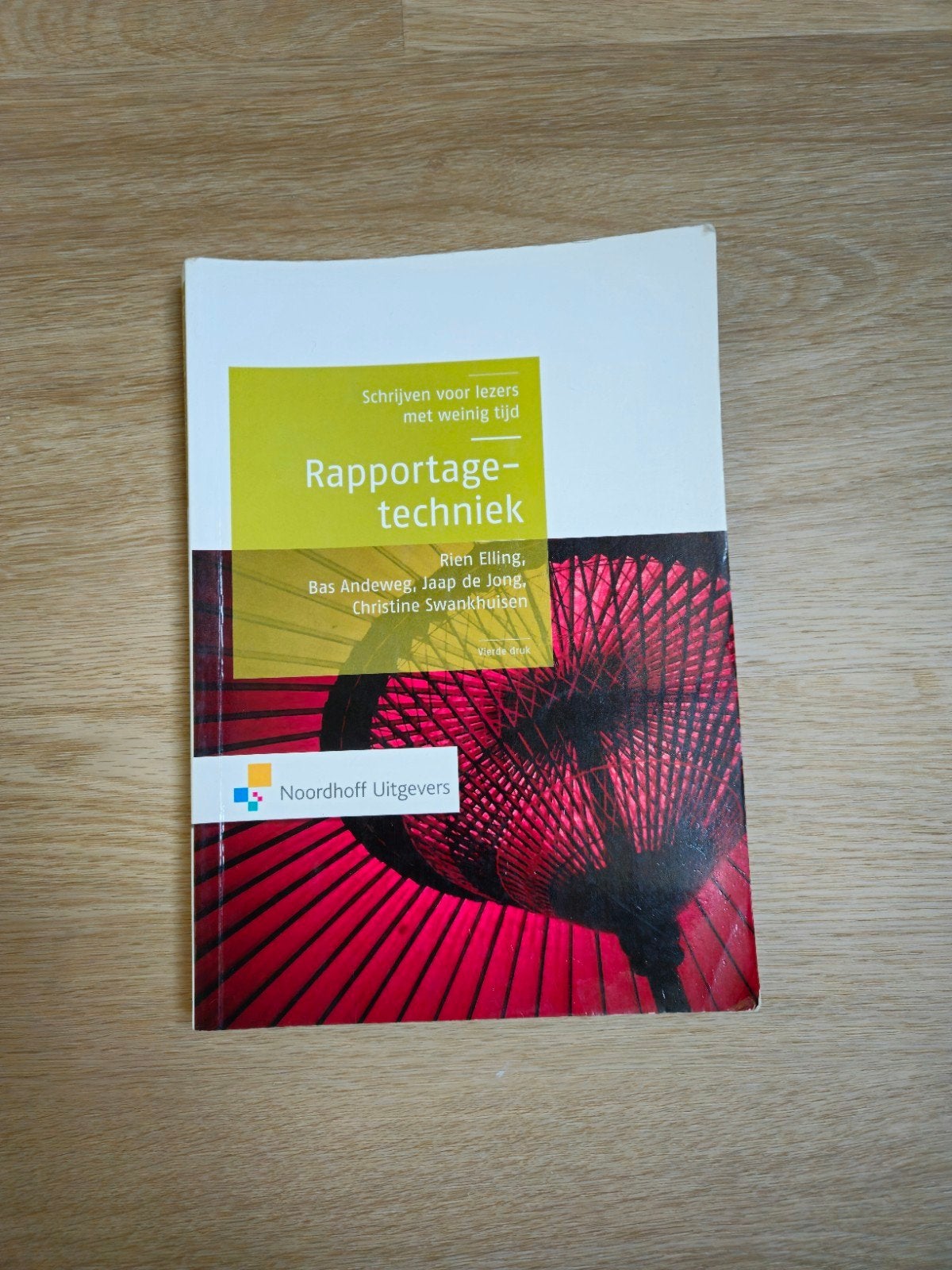 Rapportagetechniek - Schrijven voor lezers met weinig tijd, Ophalen of Verzenden, Zo goed als nieuw, Rien Elling, Bas Andeweg, Jaap de Jong, Christine Swankhuisen