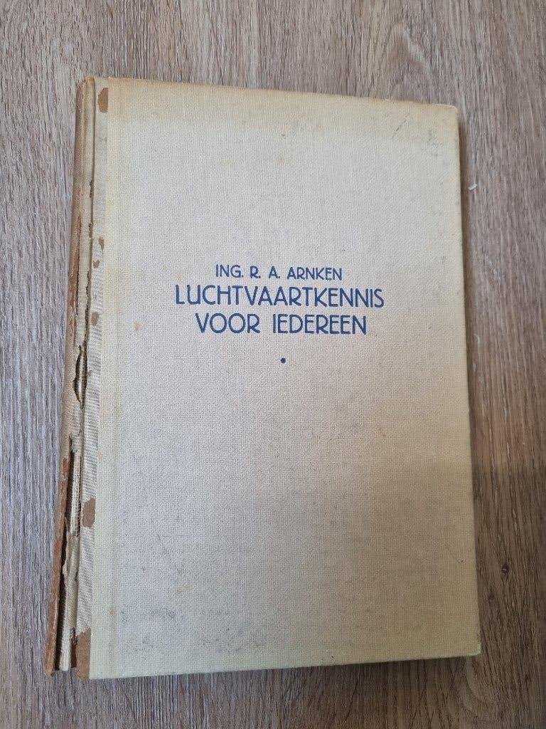 luchtvaartkennis voor iedereen   1946  R.A. Arnken, Ophalen of Verzenden, Gebruikt, Boek of Tijdschrift