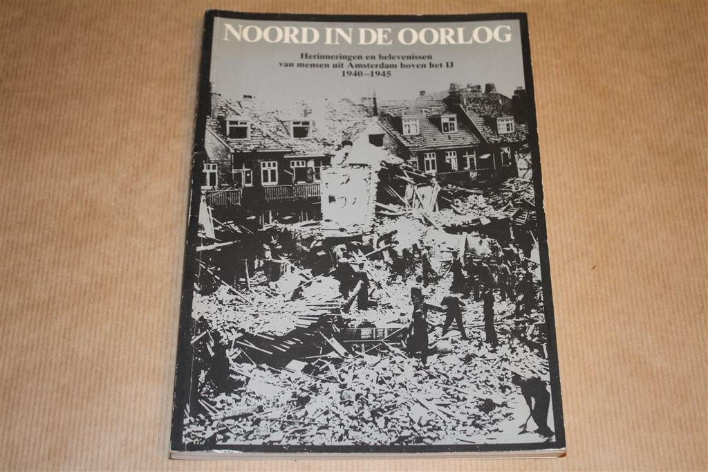 Noord in de oorlog. Amsterdam boven het IJ 1940-1945., Ophalen of Verzenden, Gelezen