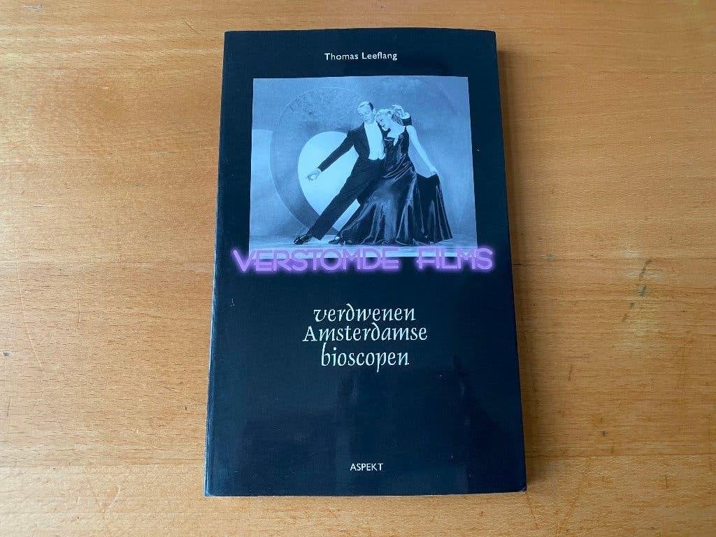 T. Leeflang - Verstomde films. Verdwenen A'damse bioscopen, Ophalen of Verzenden, Gelezen, Filmspecifiek