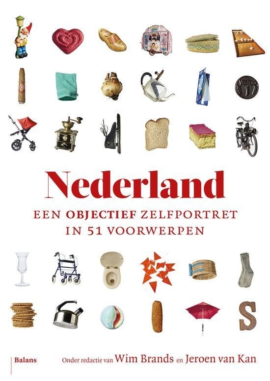 Nederland-Een objectief zelfportret in 51 voorwerpen, Boeken, Ophalen of Verzenden, Zo goed als nieuw