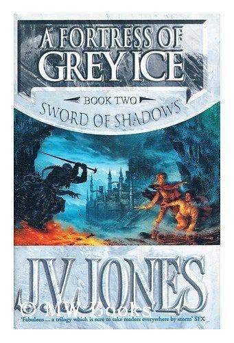 J.V.Jones -A Fortress of Grey Ice  book 2 sword of shadows, Ophalen of Verzenden, Gelezen, J.V.Jones
