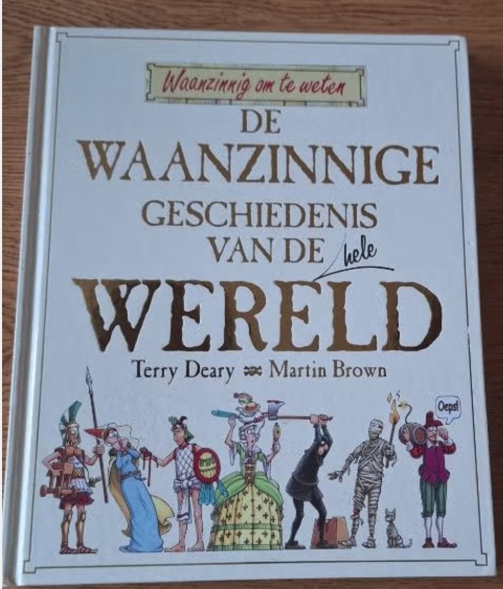 De waanzinnige geschiedenis van de hele wereld 2003, 14e eeuw of eerder, Terry Deary en Martin Brown, Europa, Ophalen of Verzenden