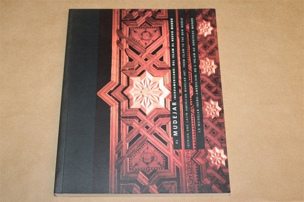 El Mudejar Iberoamericano — Islamitische Kunst in Spanje, Ophalen of Verzenden, Gelezen
