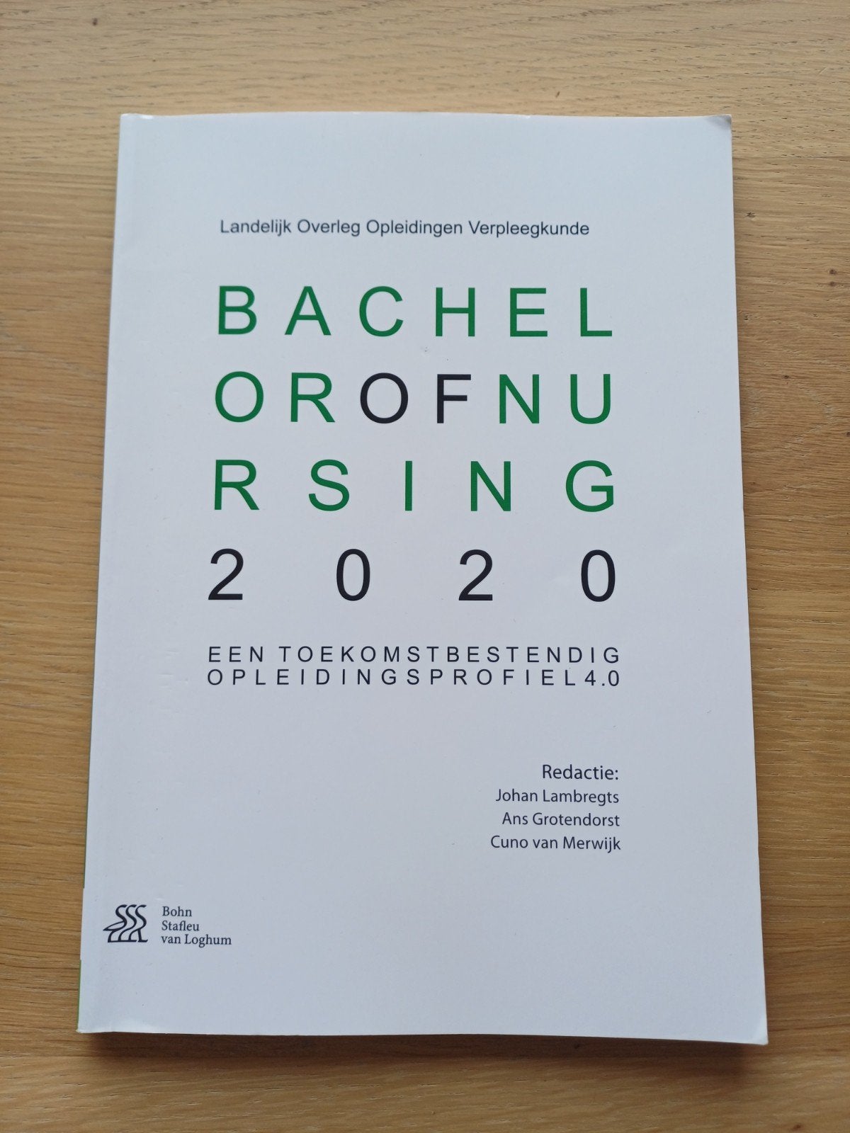 Bachelor of Nursing 2020 Toekomstbestendig Opleidingsprofiel, Zo goed als nieuw, Johan Lambregts, Ans Grotendorst, Cuno van Merwijk