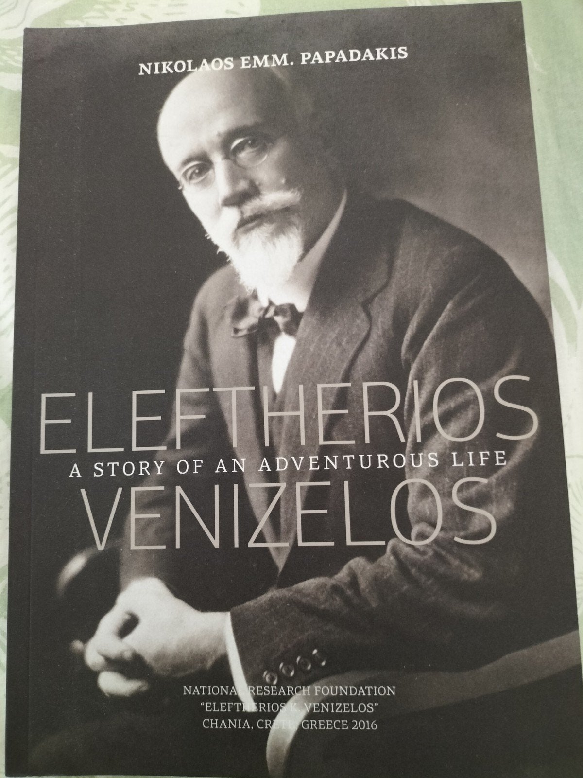 Eleftherios Venizelos Een Verhaal van een Avontuurlijk Leven, Ophalen of Verzenden, Nieuw, Nikolaos Emm. Papadakis, Politiek