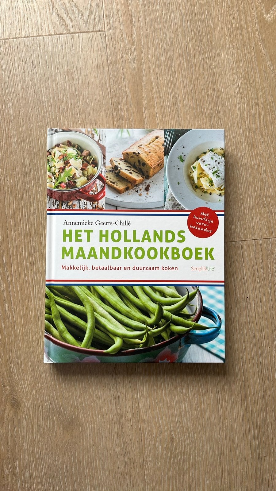 Het Hollands Maandkookboek - Annemieke Geerts-Chillé, Hoofdgerechten, Ophalen of Verzenden, Zo goed als nieuw, Gezond koken