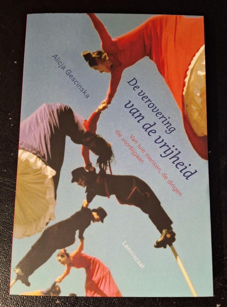 Alicja Gescinska - De Verovering van de Vrijheid - NIEUW, Verzenden, Nieuw, Praktische filosofie, Alicja Gescinska