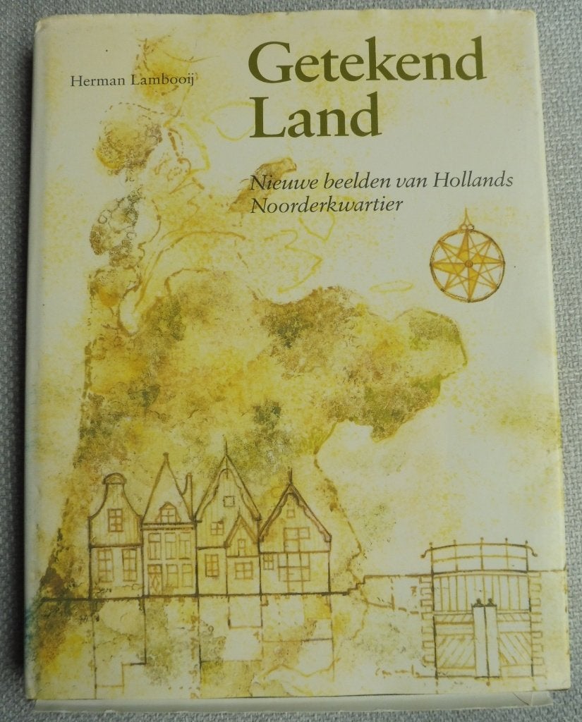 Getekend Land. Archeologie kaartenHollands Noorderkwartier