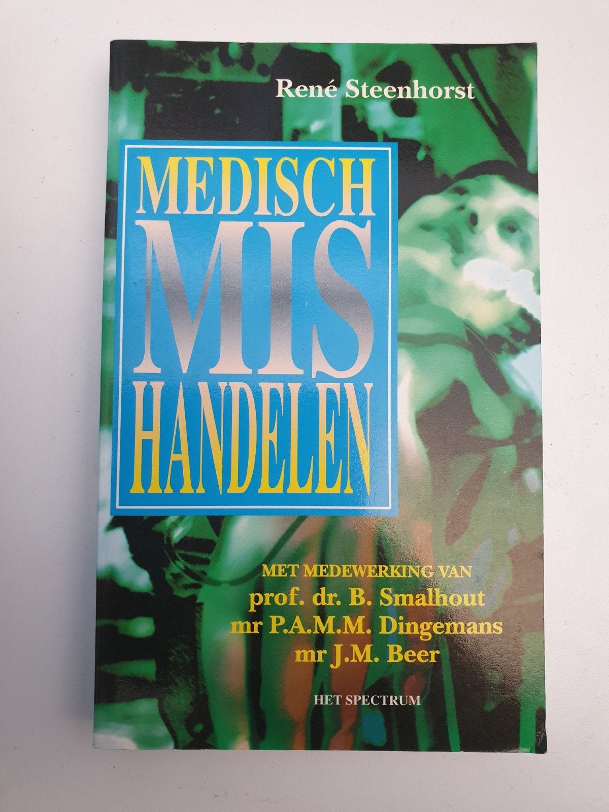 Medisch Mishandelen - René Steenhorst, Ophalen of Verzenden, Gelezen, René Steenhorst