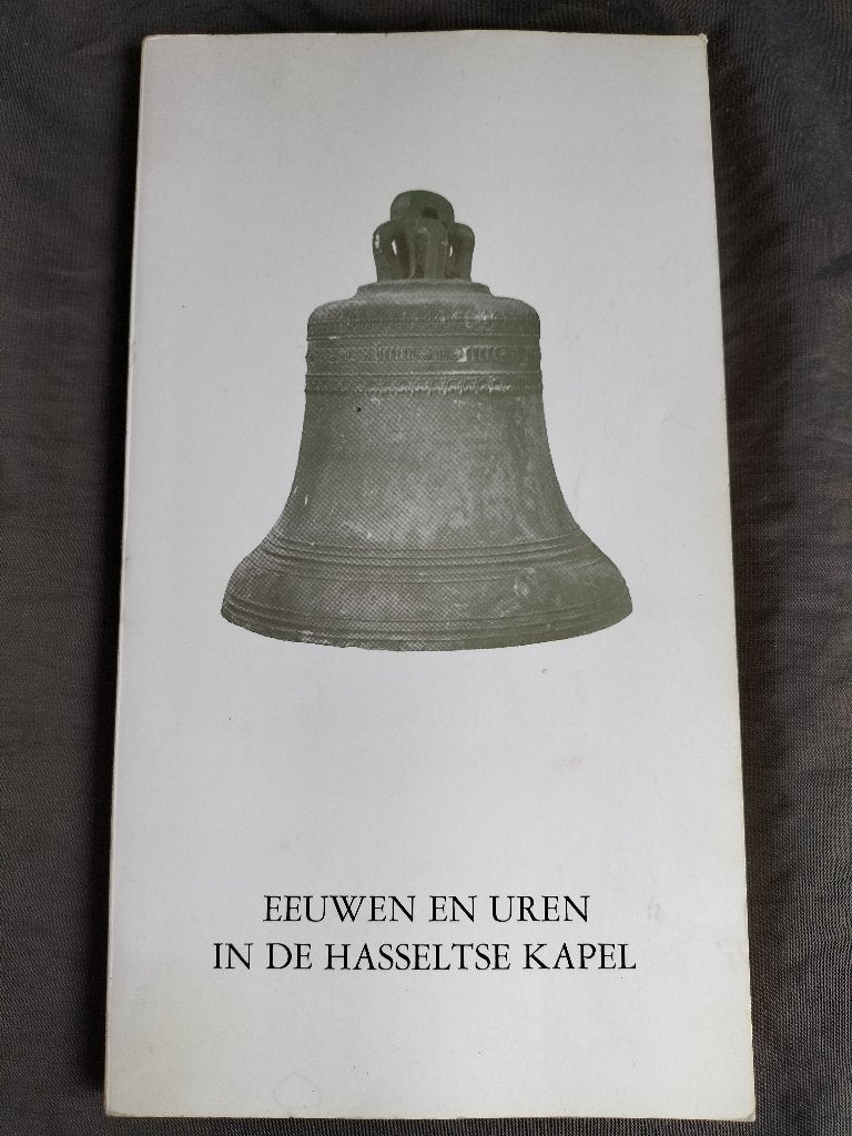 Eeuwen en uren in de Hasseltse kapel / Tilburg, Ophalen of Verzenden, Zo goed als nieuw, F.J.M. van Puijenbroek (red.)