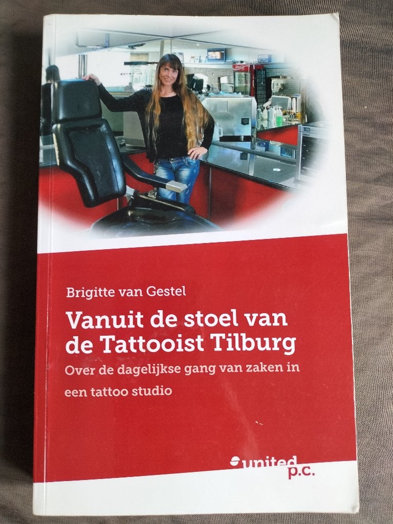 Brigitte v Gestel - Vanuit de stoel van de Tattooist Tilburg, Ophalen of Verzenden, Zo goed als nieuw, Brigitte van Gestel, Overige