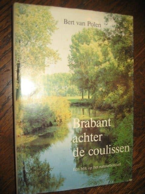 Bert van polen / brabant achter de coulissen, Boeken, Natuur, Ophalen of Verzenden, Zo goed als nieuw, Natuur algemeen