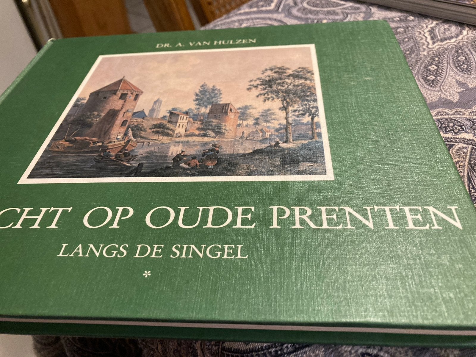 Utrecht op Oude Prenten: Langs de Singel - Dr. A. van Hulzen, Boeken, Ophalen of Verzenden, Zo goed als nieuw