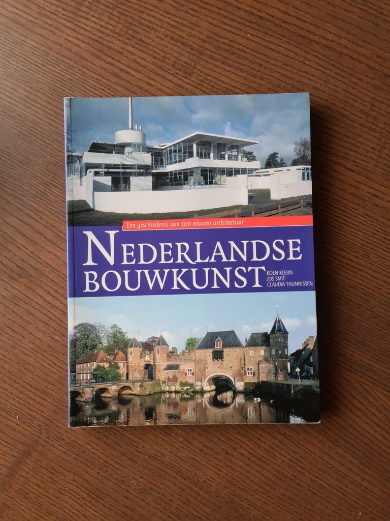 Nederlandse Bouwkunst: Geschiedenis van Architectuur, Boeken, Ophalen of Verzenden, Zo goed als nieuw, Overige onderwerpen, Koen Klein, Jos Smit, Claudia Thunnissen