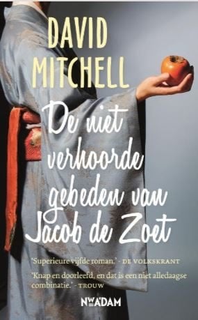 D Mitchell - De niet verhoorde gebeden van Jacob de Zoet, Ophalen of Verzenden, Zo goed als nieuw